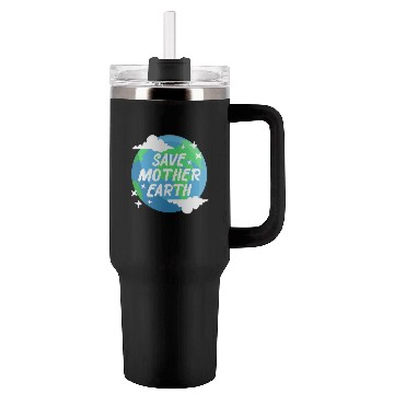 Discover Save Mother Earth Tumblers 40 Oz With Handle