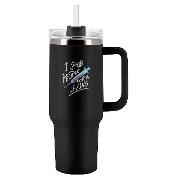 Discover Nurse I Stab People For A Living Needle Nurse Tumblers 40 Oz With Handle