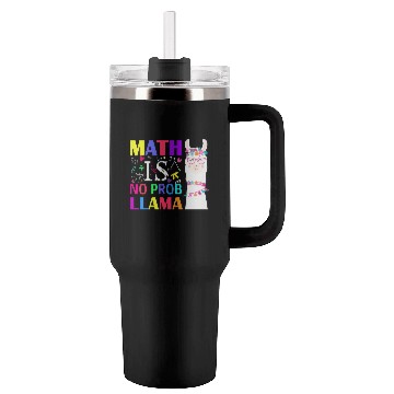 Discover Math Is No Prob-Llama Teacher Student First Day Tumblers 40 Oz With Handle