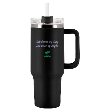 Discover Gardener by Day Dreamer by Night Tumblers 40 Oz With Handle