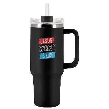 Discover Jesus Christ Is King Love Jesus Christian Tumblers 40 Oz With Handle
