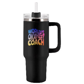 Discover World s Okayest Coach Tumblers 40 Oz With Handle
