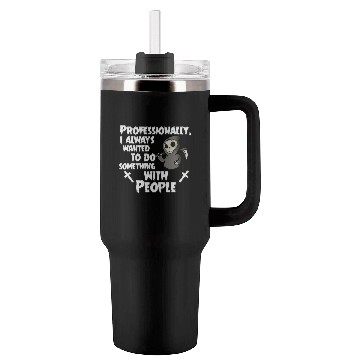 Discover Grim Reaper Funny, Professional With People Tumblers 40 Oz With Handle