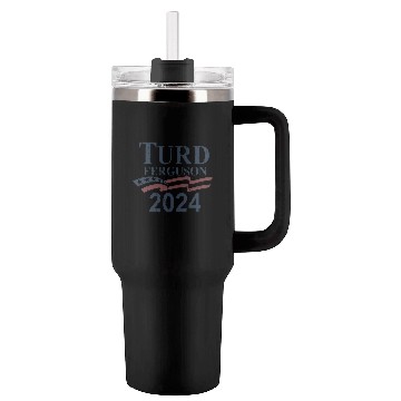 Discover TURD FERGUSON for President 2024 RETRO Tumblers 40 Oz With Handle