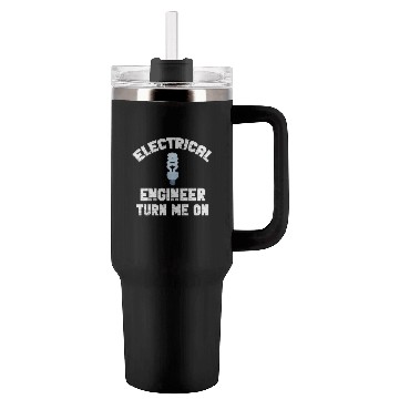 Discover Electrical Engineer Turn Me On On Off Physicist Tumblers 40 Oz With Handle