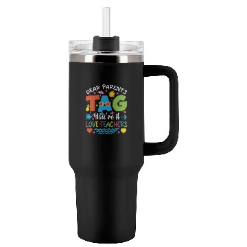Discover Dear Parents Tag You're It Love Teachers Tumblers 40 Oz With Handle
