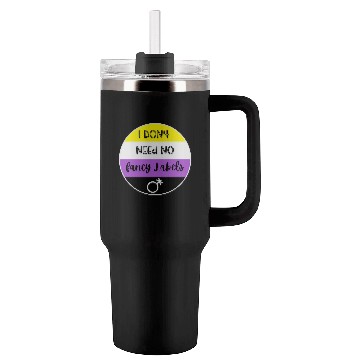 Discover I don't need no fancy Labels - Non Binary Pride Tumblers 40 Oz With Handle