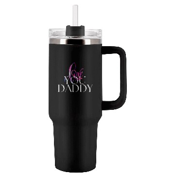 Discover Love you daddy Tumblers 40 Oz With Handle