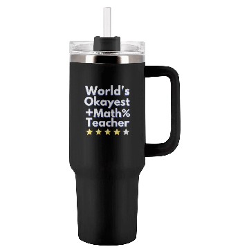 Discover World s Okayest Math Teacher 1 Tumblers 40 Oz With Handle