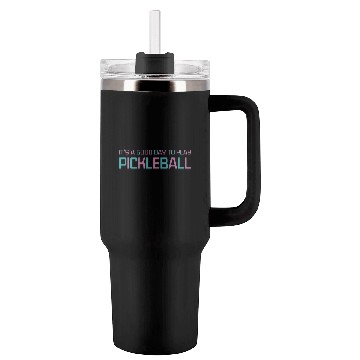 Discover its a good day to play pickleball Tumblers 40 Oz With Handle