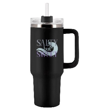 Discover Salty but Sweet motivational quote Tumblers 40 Oz With Handle