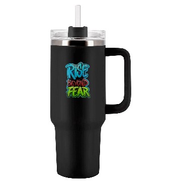 Discover Rise Beyond Fear Graffiti Design Tumblers 40 Oz With Handle
