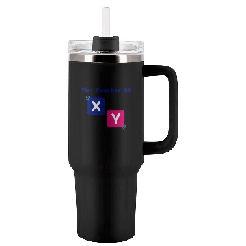 Discover The Teacher Of X Y Algebra Math Teacher Tumblers 40 Oz With Handle