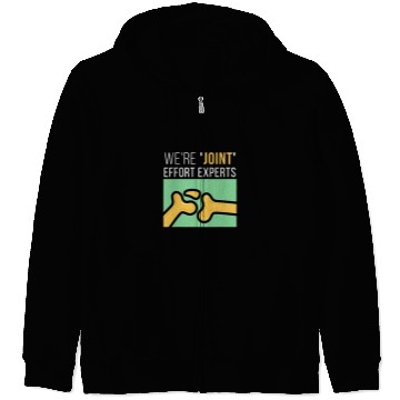 Discover Were Joint Effort Experts Design For Physical Therapy Zip Hoodies