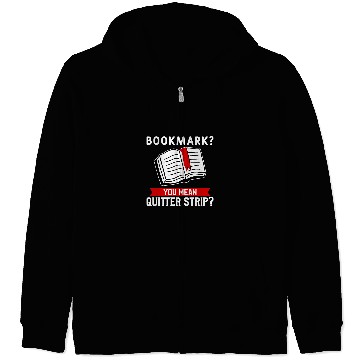 Discover Bookmark Funny Reading Quote For A Reader Book Lover Zip Hoodies