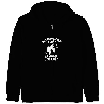 Discover Working Like crazys Hard Worker Employed Lazy Sloth Support 3 Zip Hoodies