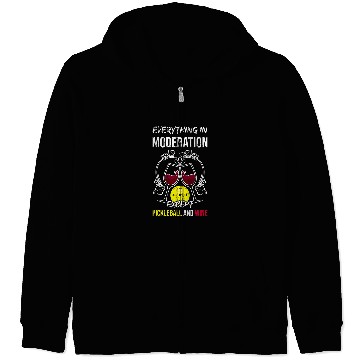 Discover Everything In Moderation Except Pickleball And Wines 2 Zip Hoodies