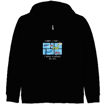 Discover Funny Comic Book Lovers I Cant I Have Reading To Do Comics Zip Hoodies