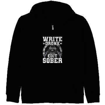 Discover Write Drunk Edit Sober Writer Author Writing Zip Hoodies