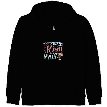Discover He Is Risen Yall Happy Easter Zip Hoodies