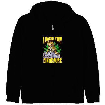 Discover Bearded Dragon Funny Bearded Dragon I Raise Tiny Dinosaurs Lizard Reptile Zip Hoodies