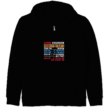 Discover Linux Engineer Hourly Rate Computer Funny IT Developer Zip Hoodies
