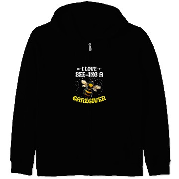 Discover I Love Beeing a Caregiver Support Worker Bumblebee Zip Hoodies