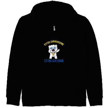 Discover Extra Chromosome Extra Awesome Bear Down Syndromes Awareness Zip Hoodies