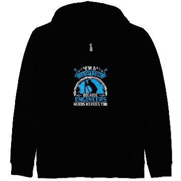 Discover I A Surveyor Because Engineers Needs Heroes Too Zip Hoodies
