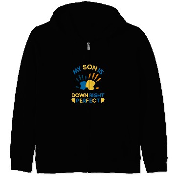 Discover Down Syndromes Awareness 21 My Son Is Down Right Perfect Zip Hoodies