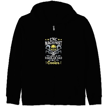 Discover Mechanic Operator Engineer Cnc Machinist Dad Zip Hoodies
