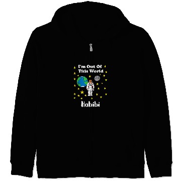 Discover Habibi Im out of this world Arabic Zip Hoodies