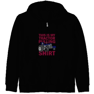 Discover Tractor driving This Is My Tractor Pulling Zip Hoodies