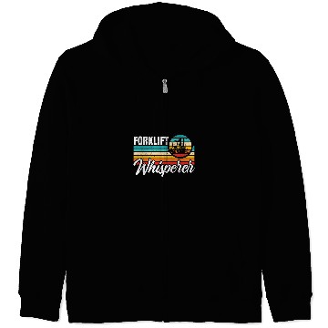 Discover Forklift Whisperer Forklift Operator 2 Zip Hoodies