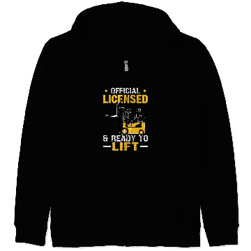 Discover Forklift Operator Official Licensed Ready To Lift Zip Hoodies