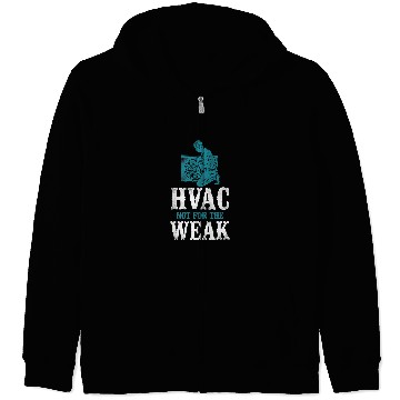 Discover HVAC Technician Tech vintages Hvac Not For The Weak Zip Hoodies