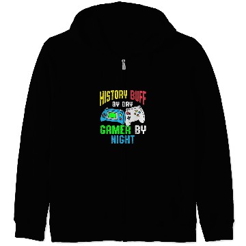 Discover History Buff By Day Gamer By Night History Gamer Historian Zip Hoodies