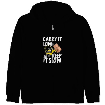 Discover Carry It Low And Keep It Slow Forklift Operator Zip Hoodies