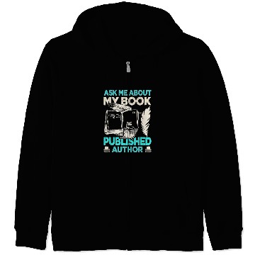 Discover Reading Book Ask Me About My Book Funny Author Writer Novel Reader Zip Hoodies