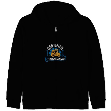 Discover Certified Forklift Operator Driver Warehouse Worker Men Zip Hoodies