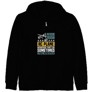 Discover Never Crash My RC For Model Pilot Zip Hoodies