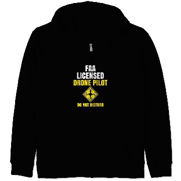 Discover Do Not Disturb FAA Certified Drone Pilot Zip Hoodies