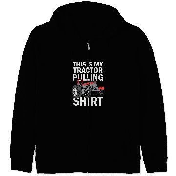 Discover Tractor driving Tractorpulling This This Is My Tractor Pulling Zip Hoodies