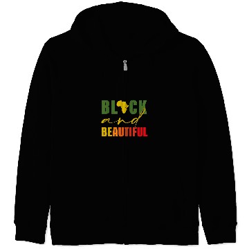 Discover Black And Beautiful Black History Apparel Zip Hoodies