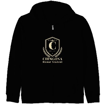Discover Funny CHINGONA University Honor Student Zip Hoodies