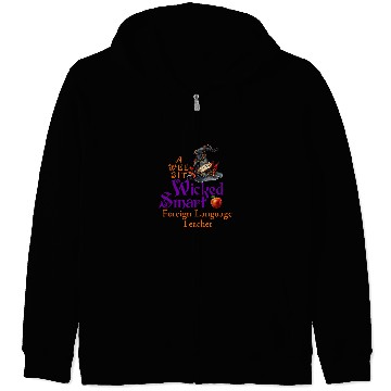 Discover Cute A Wee Bit Wicked Foreign Language Teacher Halloween Zip Hoodies