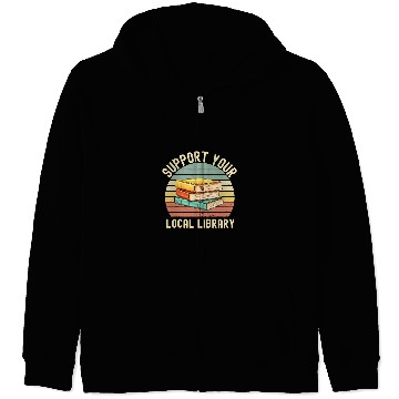 Discover Reading Book Retro Support Your Local Library Book Lovers Librarian Squad Reader Zip Hoodies