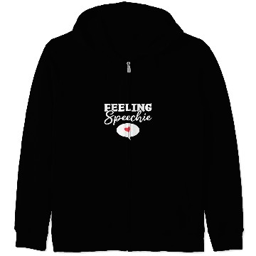 Discover Feeling Speechie Speech Pathology Speech Therapist Zip Hoodies