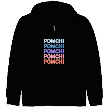 Discover Funny Modern Repeated Text Design Pomchi Zip Hoodies