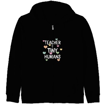Discover Teacher of Tiny Humans Teacher Appreciation Day Student Zip Hoodies